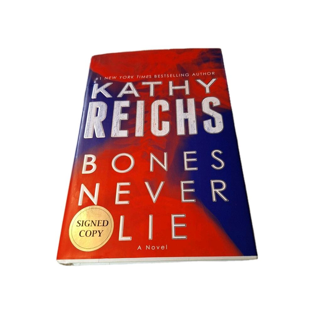 Bones Never Lie by Kathy Reichs (2014, Hardcover) SIGNED